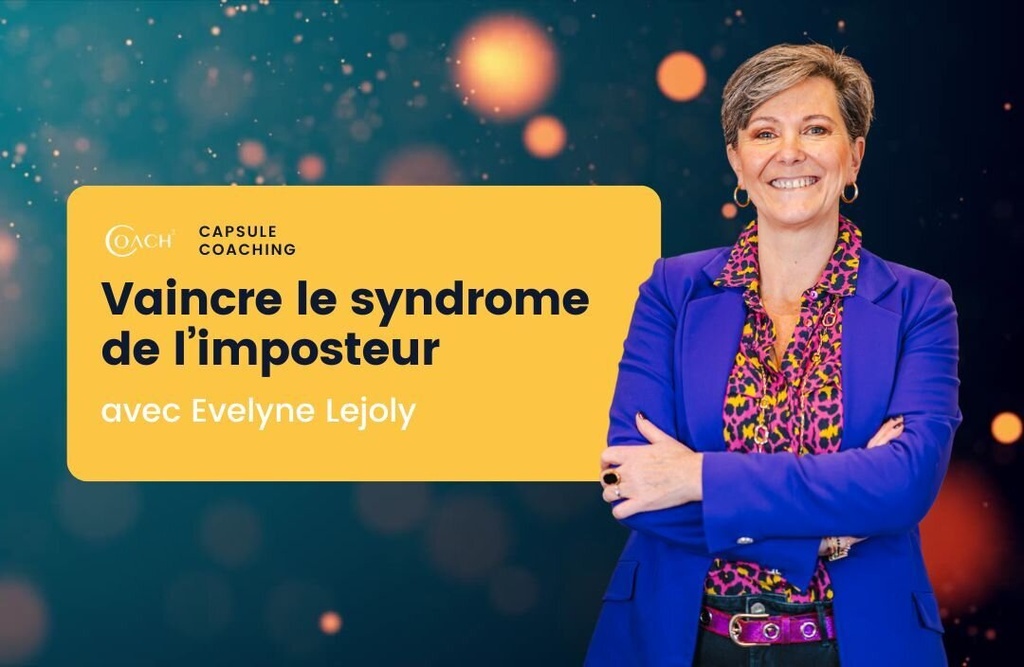 Vaincre le syndrome de l'imposteur - Capsule auto-coaching